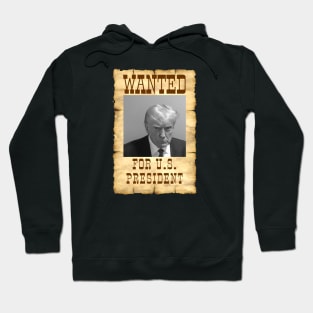 Donald Trump Mugshot Wanted Sign Hoodie